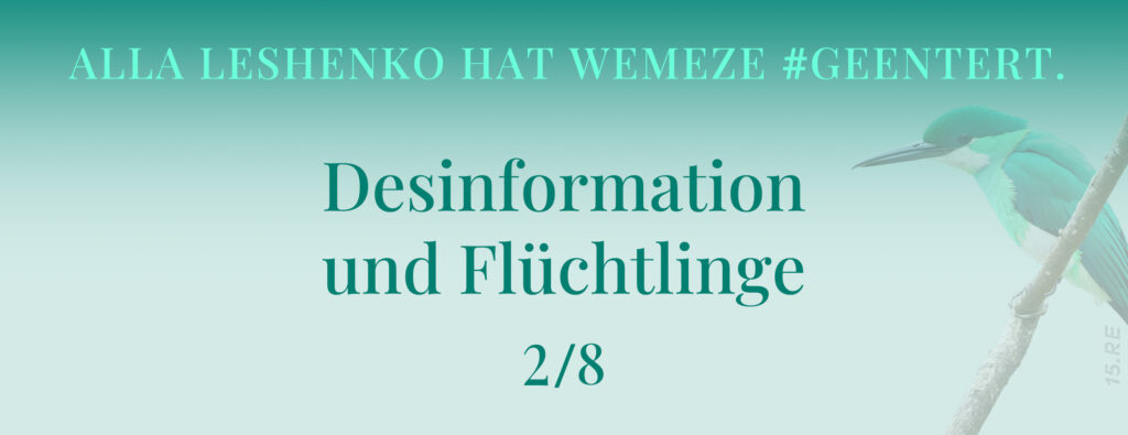 Alla Leshenko @ Wemeze 2/8: Desinformation und Flüchtlinge